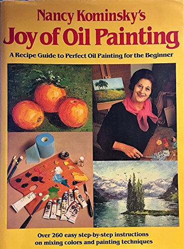 Stock image for Nancy Kominsky's Joy of Oil Painting for sale by Wonder Book