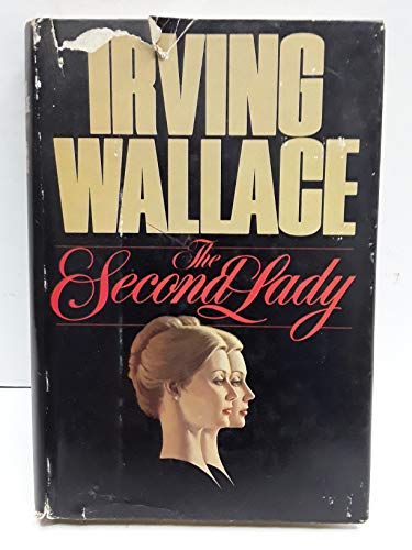9780517402535: Second Lady: by Irving Wallace