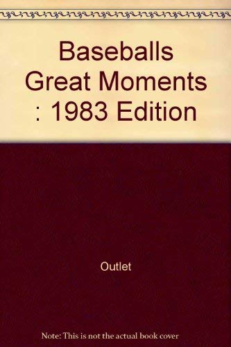 Stock image for Baseballs Great Moments: 1983 Edition for sale by HPB-Diamond