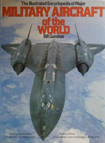 Imagen de archivo de Illustrated Encyclopedia Of Major Military Aircraft of the World a la venta por HPB Inc.