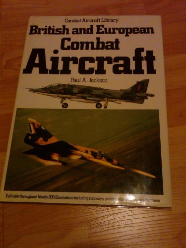 Imagen de archivo de British and European Combat Aircraft a la venta por Chuck Price's Books