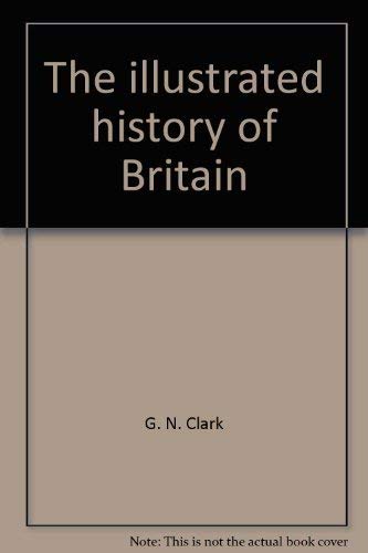 Beispielbild fr The Illustrated History of Britain zum Verkauf von Better World Books: West