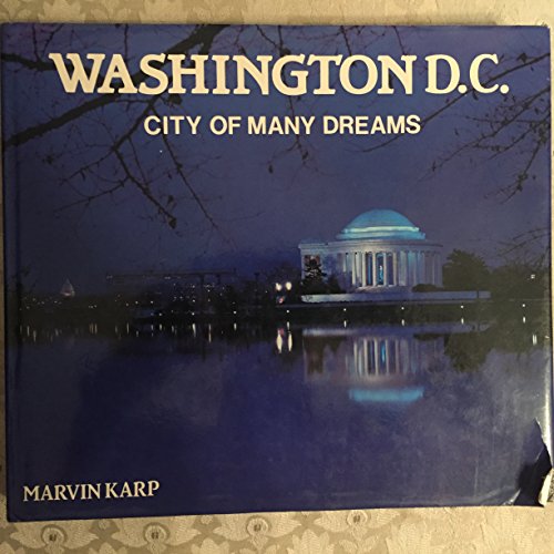 Washington D.C. City of Many Dreams