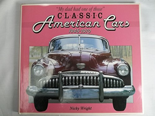 Imagen de archivo de Classic American Cars,1945-1970 a la venta por Wonder Book