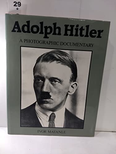 9780517405611: Adolf Hitler:: A Photographic Documentary