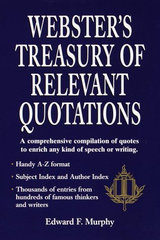 Beispielbild fr Webster's Treasury of Relevant Quotations zum Verkauf von Redux Books