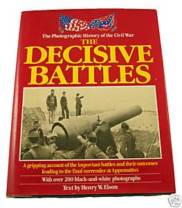 Beispielbild fr The Photographic History of the Civil War: The Decisive Battles zum Verkauf von Wonder Book
