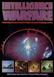 Beispielbild fr Intelligence Warfare: Penetrating the Secret World of Today's Advanced Technology Conflict zum Verkauf von The Aviator's Bookshelf