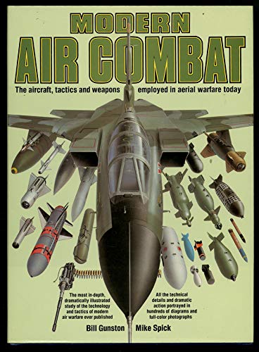 MODERN AIR COMBAT - The aircraft, tactics and weapons employed in aerial combat today (A Salamander Book) - Gunston, Bill & Mike Spick