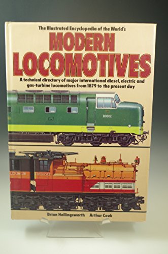 Stock image for The Illustrated Encyclopedia of the World's Modern Locomotives. A technical directory of major international diesel, electric and gas-turbine locomotives from 1879 to the present day for sale by Boomer's Books