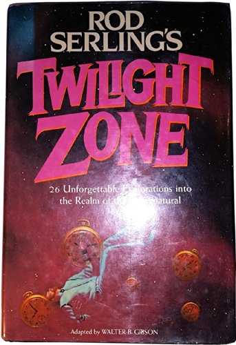 Beispielbild fr Rod Serling's Twilight Zone : Twenty-Six Unforgettable Explorations into the Realm of the Supernatural zum Verkauf von Better World Books