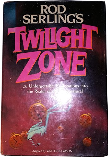 Imagen de archivo de Rod Serling's Twilight Zone : Twenty-Six Unforgettable Explorations into the Realm of the Supernatural a la venta por Better World Books
