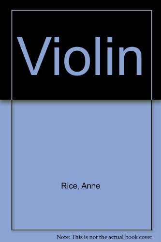 Violin (9780517414019) by Rice, Anne