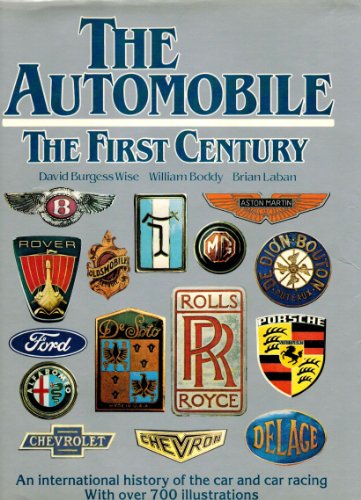 Imagen de archivo de The Automobile: The First Century a la venta por Goodwill Industries