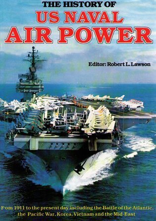 Imagen de archivo de The History Of US Naval Air Power Robert L. Lawson a la venta por GridFreed