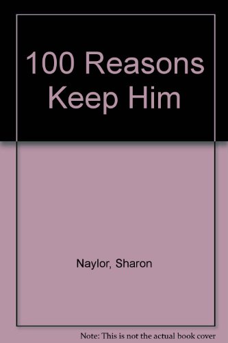 100 Reasons Keep Him (9780517415290) by Naylor, Sharon