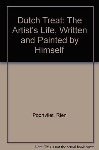 Dutch Treat: The Artist's Life, Written and Painted by Himself (English and Dutch Edition) (9780517415351) by Poortvliet, Rien