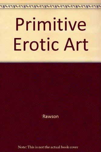Stock image for Primitive Erotic Art for sale by 3rd St. Books