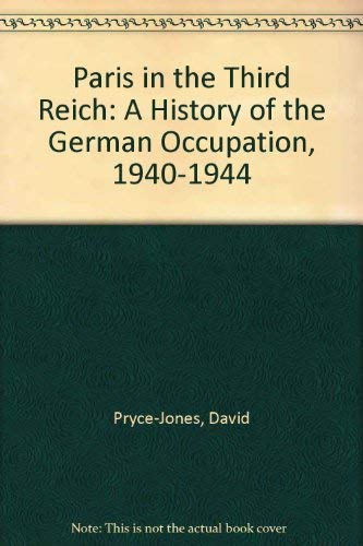 9780517418086: Paris in the Third Reich: A History of the German Occupation, 1940-1944