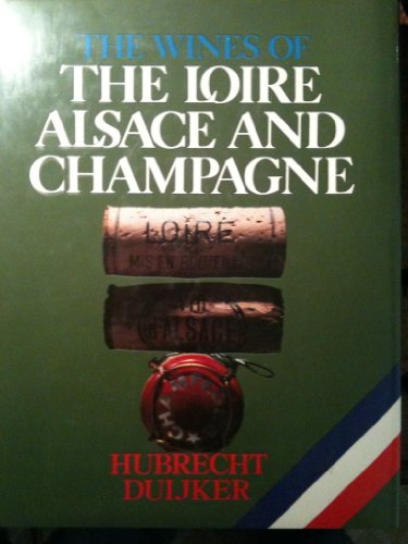 Imagen de archivo de Wines of the Loire Alsace and Champagne a la venta por WorldofBooks