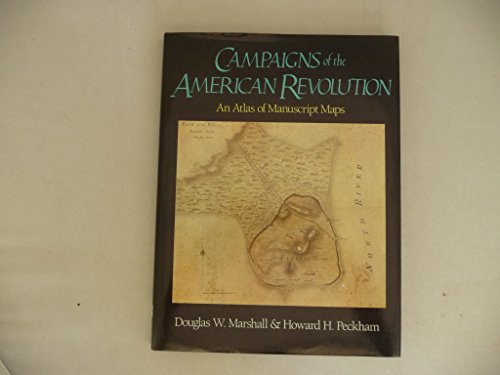 Campaigns of the American Revolution: Atlas of Manuscript Maps.