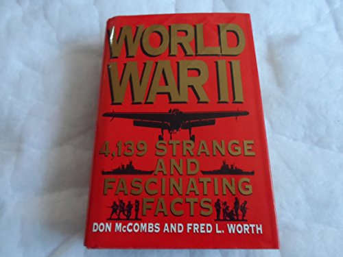 Stock image for World War II : Strange and Fascinating Facts for sale by Novel Ideas Books & Gifts