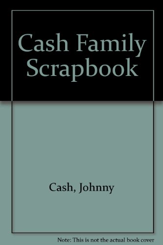 Cash Family Scrapbook (9780517424247) by Cash, Johnny