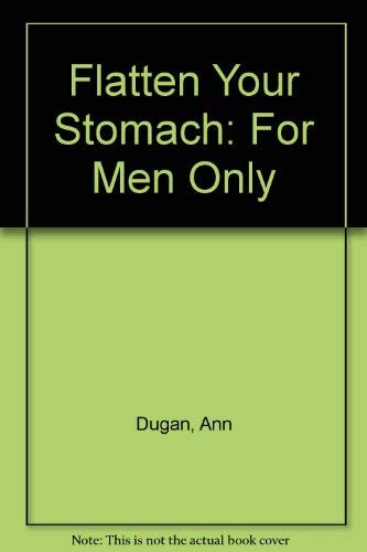 Stock image for Flatten Your Stomach - For Men Only for sale by Wonder Book