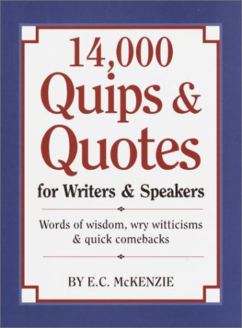 Beispielbild fr 14,000 Quips and Quotes for Writers and Speakers zum Verkauf von Better World Books