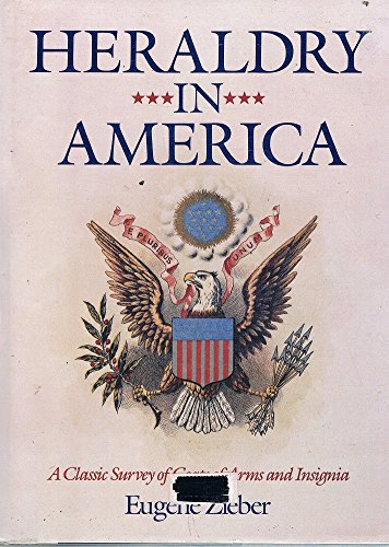 Beispielbild fr Heraldry in America: A Classic Survey of Coats of Arms and Insignia zum Verkauf von Booketeria Inc.
