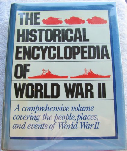 Beispielbild fr The Historical Encyclopedia of World War II zum Verkauf von Wonder Book