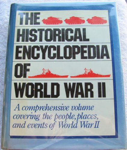 Stock image for The Historical Encyclopedia of World War II for sale by gigabooks