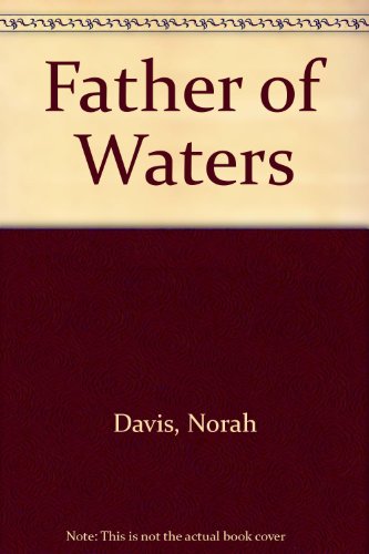 9780517431757: Father of Waters: A Mississippi River Ch