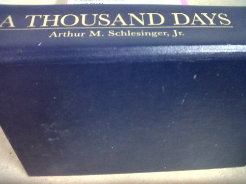 9780517433256: A Thousand Days: John F. Kennedy in the White House