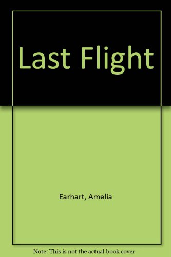 Last Flight (9780517434222) by Earhart, Amelia