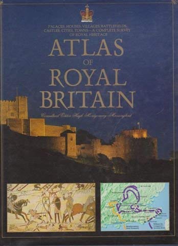 Stock image for Atlas of Royal Britain for sale by Library House Internet Sales