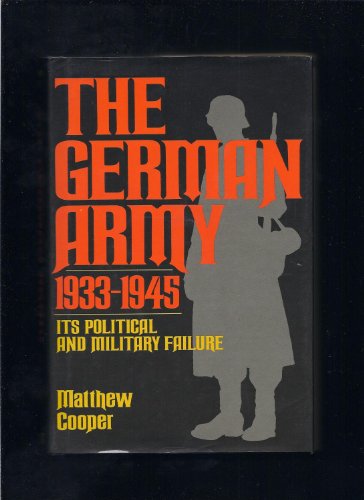 Imagen de archivo de The German Army 1933-1945: Its Political and Military Failure a la venta por HPB-Ruby