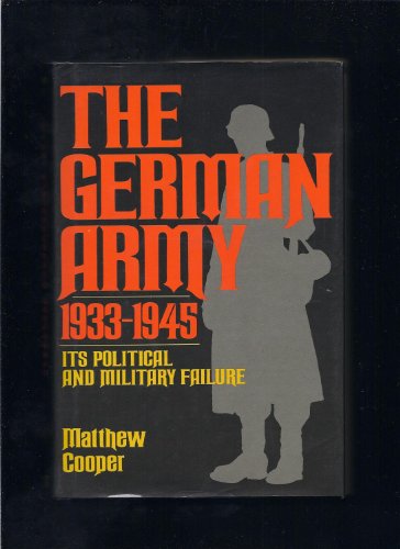 Stock image for The German Army 1933-1945: Its Political and Military Failure for sale by HPB-Emerald