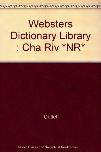 Websters Dictionary Library: Cha Riv *NR* (9780517436257) by Rh Value Publishing