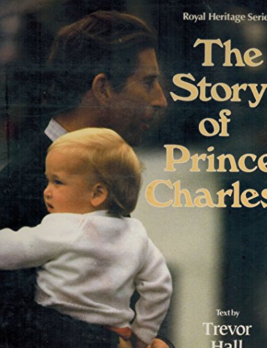 Stock image for Story of Prince Charles (Royal Heritage Series) for sale by WorldofBooks