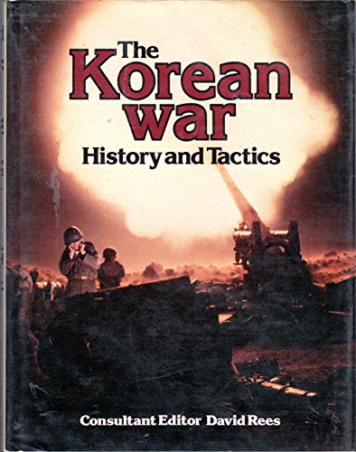 Imagen de archivo de The Korean War: History And Tactics a la venta por Half Price Books Inc.