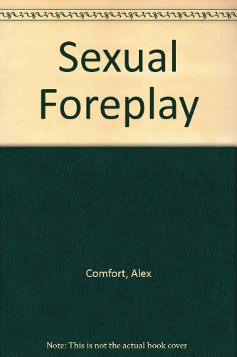 Sexual Foreplay (9780517439937) by Comfort, Alex