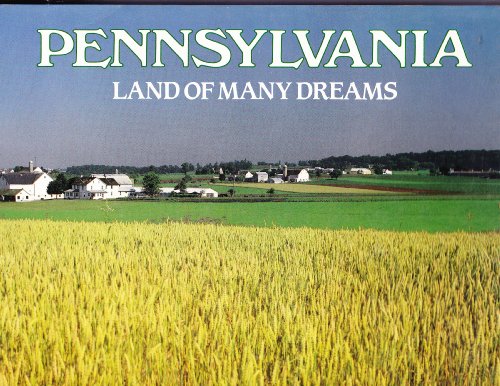 PENNSYLVANIA : Land Of Many Dreams