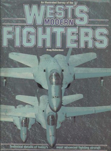 Beispielbild fr An Illustrated History of West's Modern Fighters - Technical Details of Today's Most Advanced Fighting Aircraft zum Verkauf von Jeff Stark