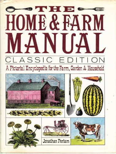 Stock image for Home & Farm Manual: Classic Edition for sale by ThriftBooks-Atlanta