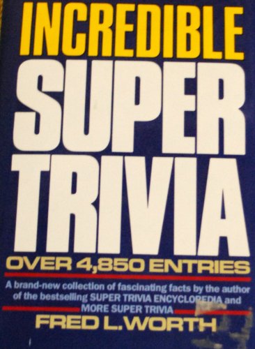 Beispielbild fr Incredible Super Trivia zum Verkauf von Wonder Book