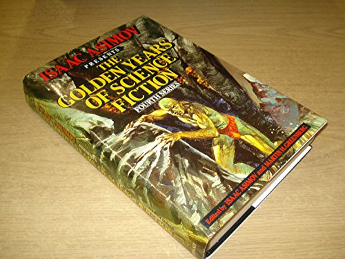 Isaac Asimov Presents the Golden Years of Science Fiction: Fourth Series (9780517447352) by Isaac Asimov; Martin H. Greenberg