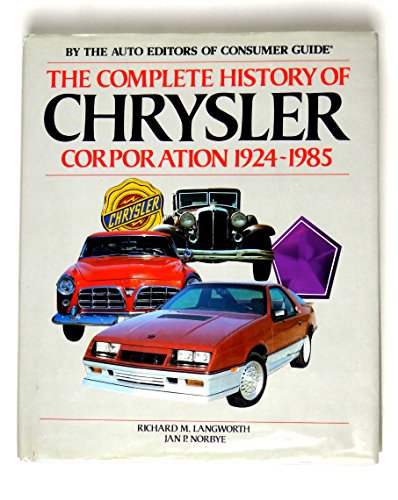 Beispielbild fr Complete History of the Chrysler Corporation, 1924-1985 zum Verkauf von Better World Books