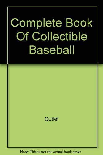 Stock image for Complete Book of Collectible Baseball for sale by Better World Books: West