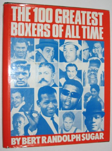 Imagen de archivo de 100 Greatest Boxers of All Time a la venta por HPB-Red